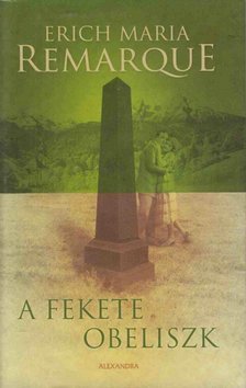 Erich Maria Remarque - A fekete obeliszk [antikvár]