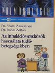 Dr. Rónai Zoltán - Az inhalációs eszközök használata tüdőbetegségekben [antikvár]