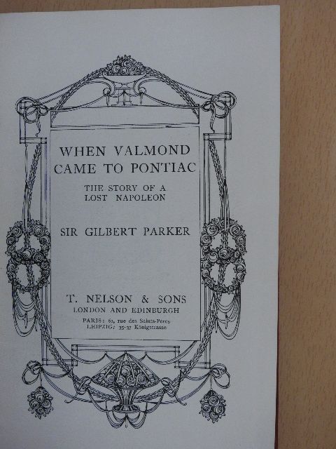 Sir Gilbert Parker - When Valmond came to Pontiac [antikvár]