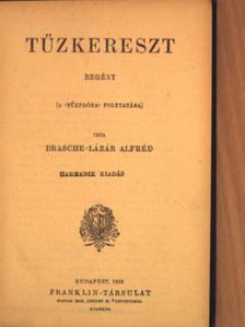 Drasche-Lázár Alfréd - Tűzkereszt [antikvár]