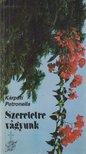 KÁRPÁTI PETRONELLA - Szeretetre vágyunk [antikvár]