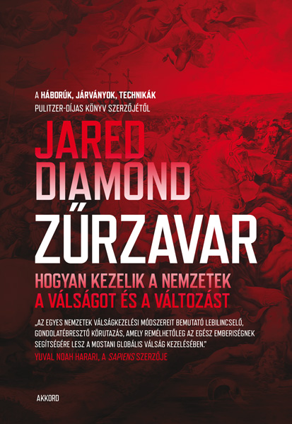 Jared Diamond - Zűrzavar - Hogyan kezelik a nemzetek a válságot és a változást [eKönyv: epub, mobi]