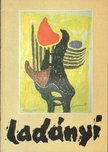 S. Nagy Katalin - Ladányi Imre 1902-1986 [antikvár]
