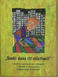 "Senki sincs itt véletlenül" [antikvár]