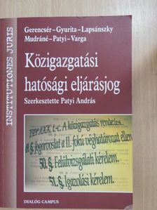 Dr. Gerencsér Balázs - Közigazgatási hatósági eljárásjog [antikvár]