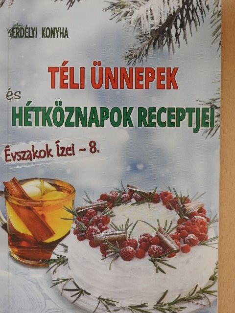 Barabás Orsolya - Téli ünnepek és hétköznapok receptjei [antikvár]