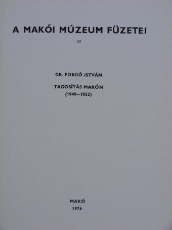 Dr. Forgó István - Tagosítás Makón [antikvár]