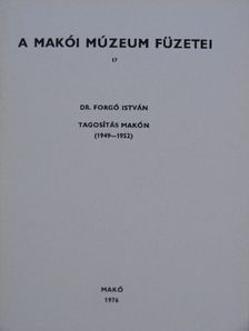 Dr. Forgó István - Tagosítás Makón [antikvár]