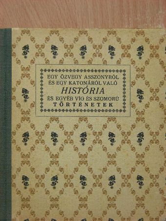 Bornemissza Péter - Egy özvegyasszonyról és egy katonáról való história [antikvár]