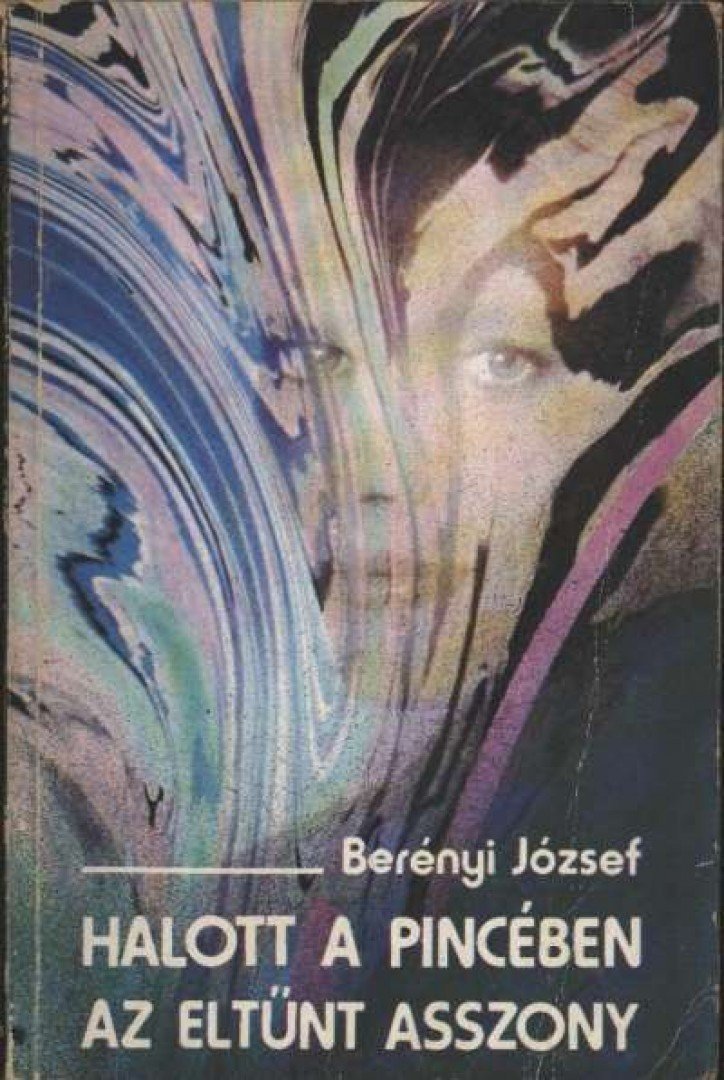 BERÉNYI JÓZSEF - Halott a pincében / Az eltűnt asszony [antikvár]