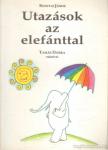 SZÁNTAI JÁNOS - Utazások az elefánttal [antikvár]