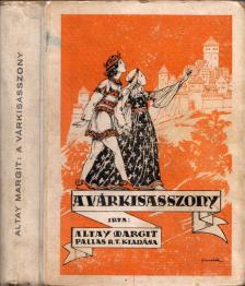 Altay Margit - A várkisasszony [antikvár]