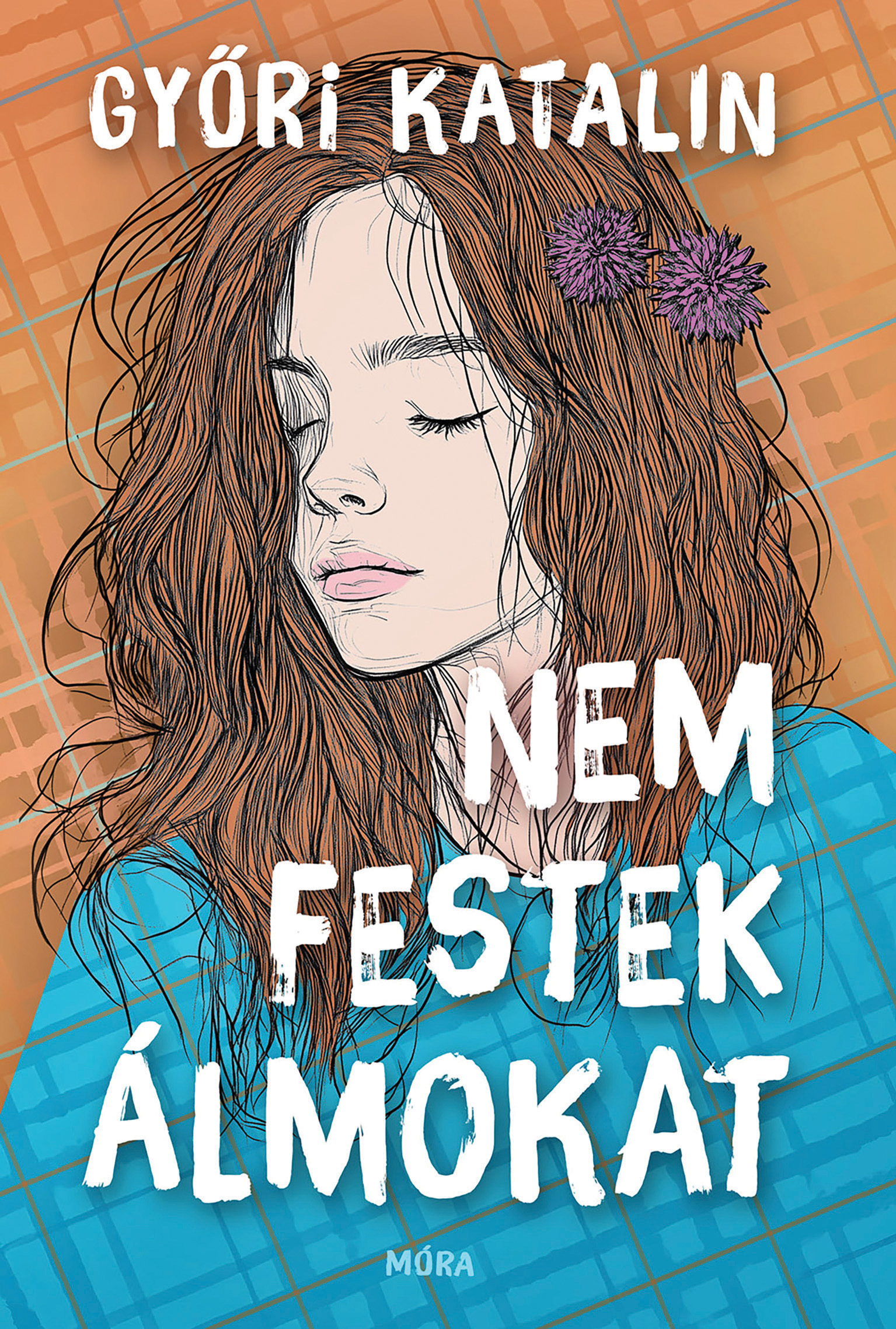 Győri Katalin - Nem festek álmokat