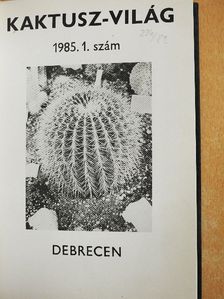 Dr. Szabó Árpád - Kaktusz-világ 1985/1-4., 1986/3-4. [antikvár]