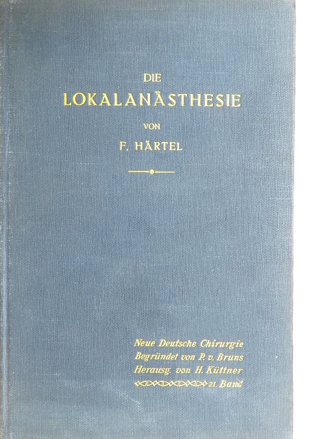 Dr. Med. Fritz Härtel - Die Lokalanästhesie [antikvár]