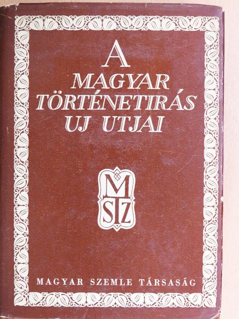 Dékány István - A magyar történetírás új útjai [antikvár]