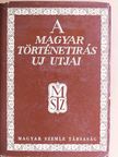 Dékány István - A magyar történetírás új útjai [antikvár]