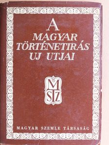 Dékány István - A magyar történetírás új útjai [antikvár]