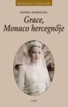 Jeffrey Robinson - Grace, Monaco hercegnője [antikvár]
