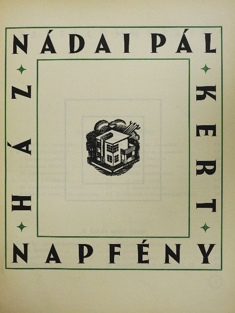 Nádai Pál - Ház-napfény-kert [antikvár]