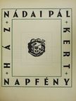 Nádai Pál - Ház-napfény-kert [antikvár]