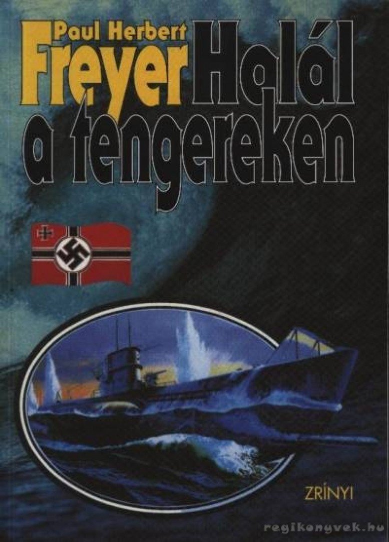 Freyer, Paul Herbert - Halál a tengereken [antikvár]