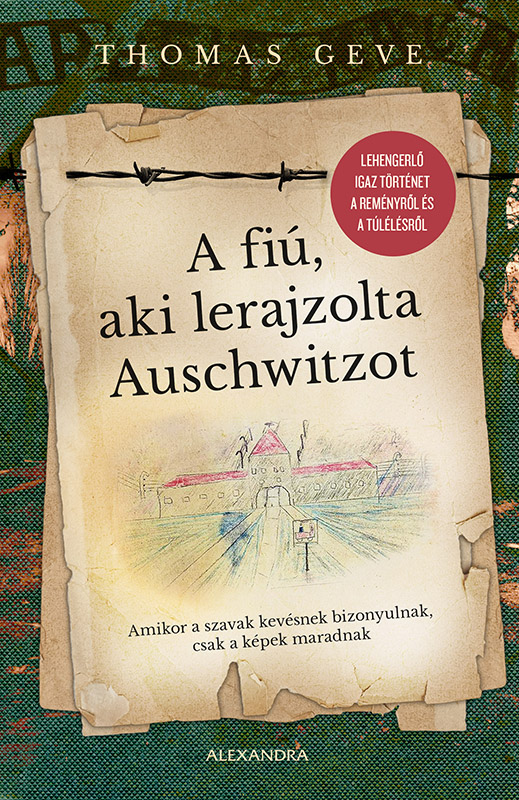 Thomas Geve - A fiú, aki lerajzolta Auschwitzot [eKönyv: epub, mobi]