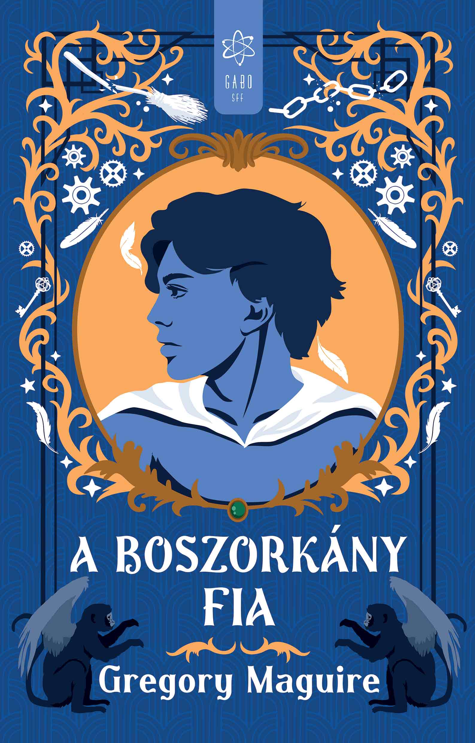 Gregory Maguire - A boszorkány fia