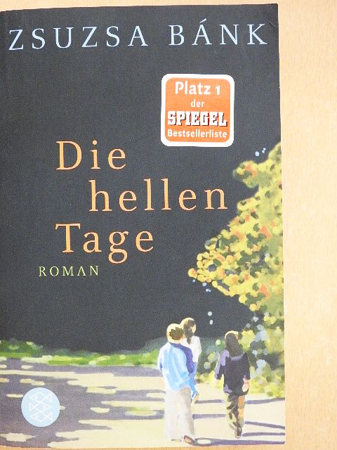Bánk Zsuzsa - Die hellen Tage [antikvár]