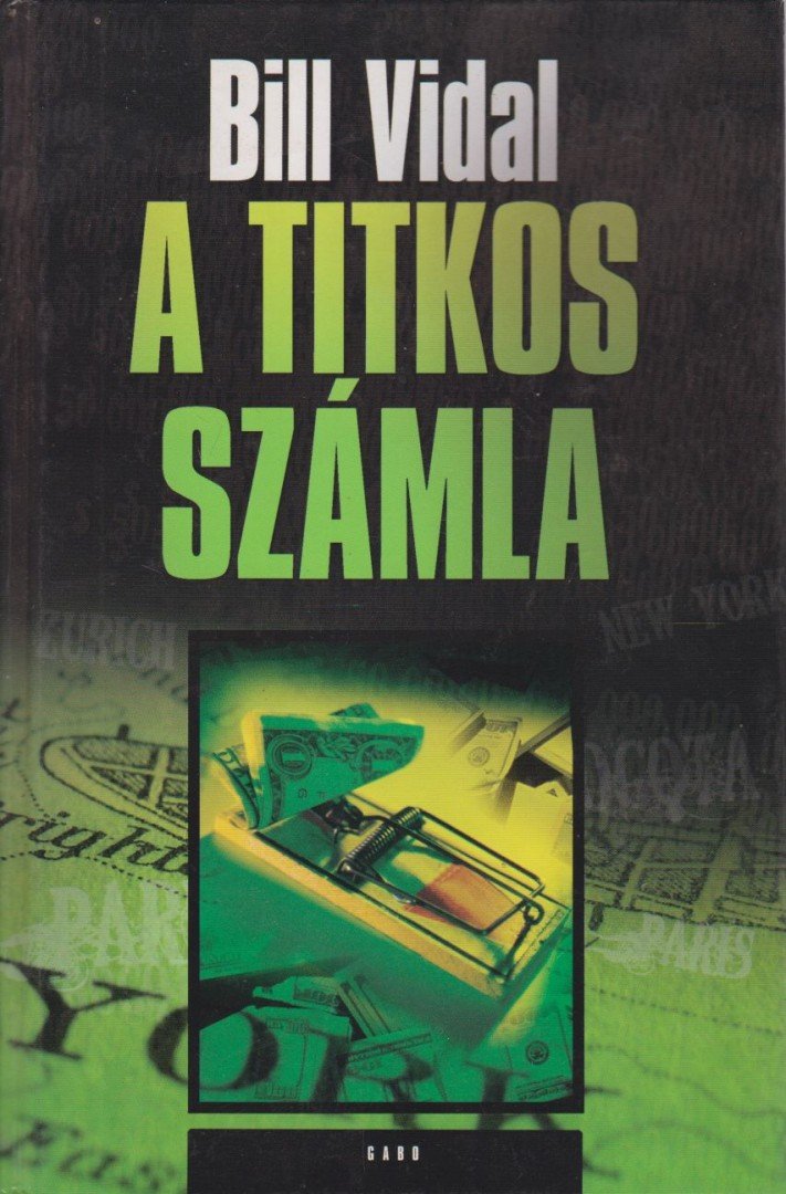 VIDAL, BILL - A titkos számla [antikvár]
