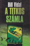 VIDAL, BILL - A titkos számla [antikvár]