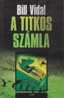 VIDAL, BILL - A titkos számla [antikvár]