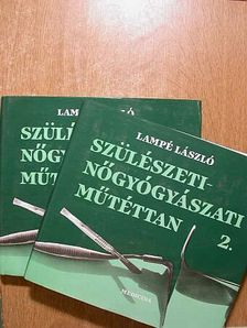 Lampé László - Szülészeti-nőgyógyászati műtéttan 1-2. [antikvár]