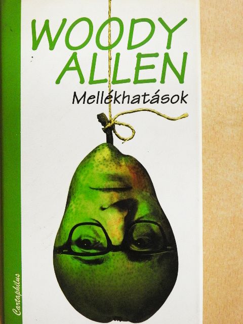 Woody Allen - Mellékhatások [antikvár]