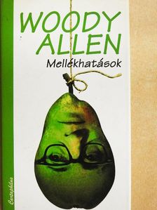 Woody Allen - Mellékhatások [antikvár]