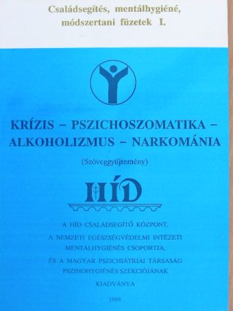 Brückner Ákos - Krízis - pszichoszomatika - alkoholizmus - narkománia [antikvár]