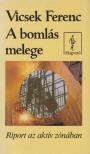 Vicsek Ferenc - A bomlás melege [antikvár]