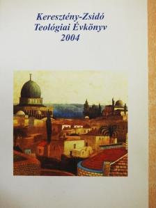 Baán István - Keresztény-Zsidó Teológiai Évkönyv 2004 [antikvár]