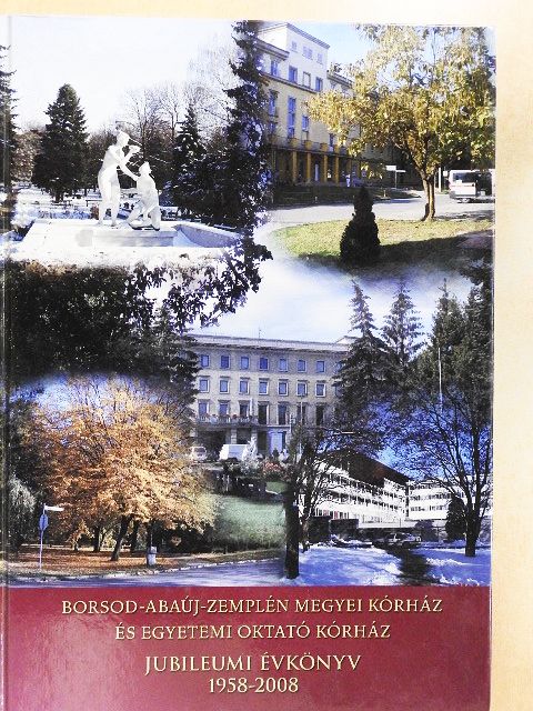 Dr. Bajusz Ilona - Borsod-Abaúj-Zemplén Megyei Kórház és Egyetemi Oktatókórház [antikvár]