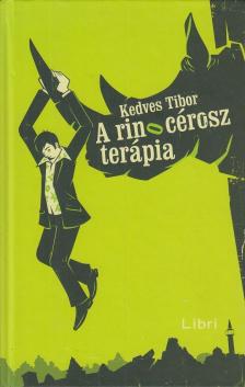 Kedves Tibor - A rinocérosz-terápia [antikvár]
