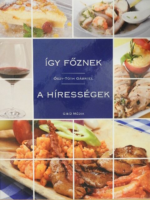 Avar István - Így főznek a hírességek [antikvár]