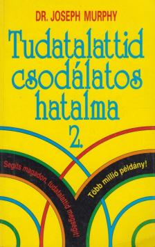Tudatalattid csodálatos hatalma 2. [antikvár]