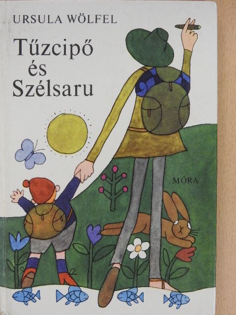 Ursula Wölfel - Tűzcipő és Szélsaru [antikvár]