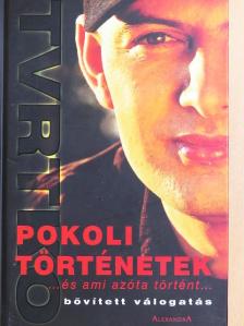 Vujity Tvrtko - Pokoli történetek [antikvár]