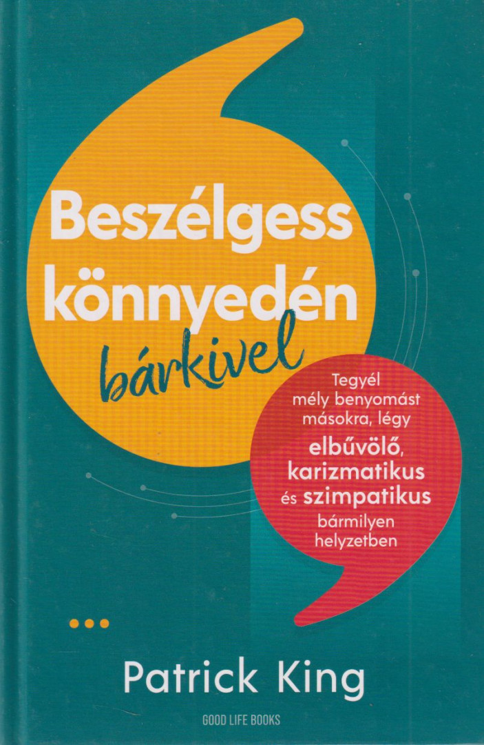 Patrick King - Beszélgess könnyedén bárkivel [antikvár]