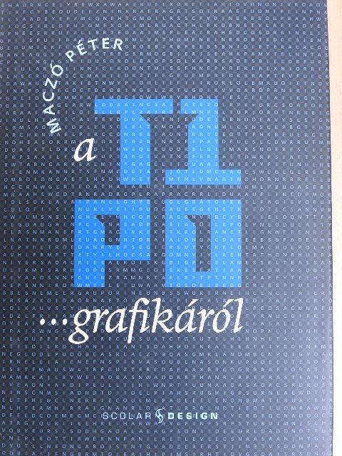 Maczó Péter - a tipo...grafikáról [antikvár]