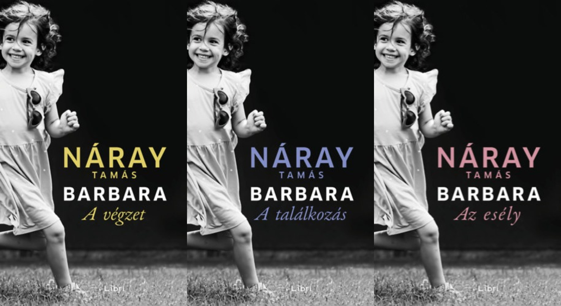 Náray Tamás - Barbara trilógia: A ​végzet (Barbara 1.) + A ​találkozás (Barbara 2.) + Az ​esély (Barbara 3.) [antikvár]