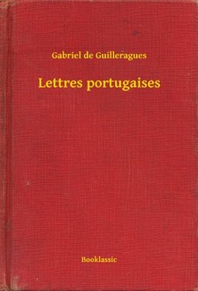 Guilleragues Gabriel de - Lettres portugaises [eKönyv: epub, mobi]