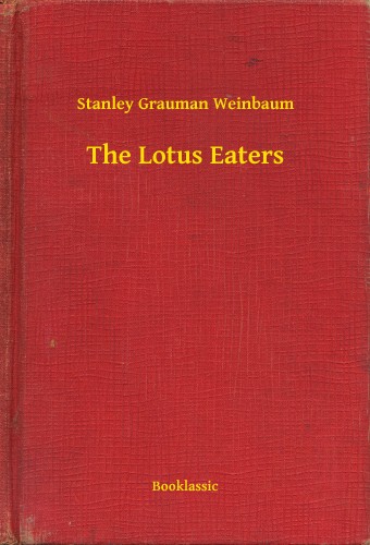 Weinbaum Stanley Grauman - The Lotus Eaters [eKönyv: epub, mobi]