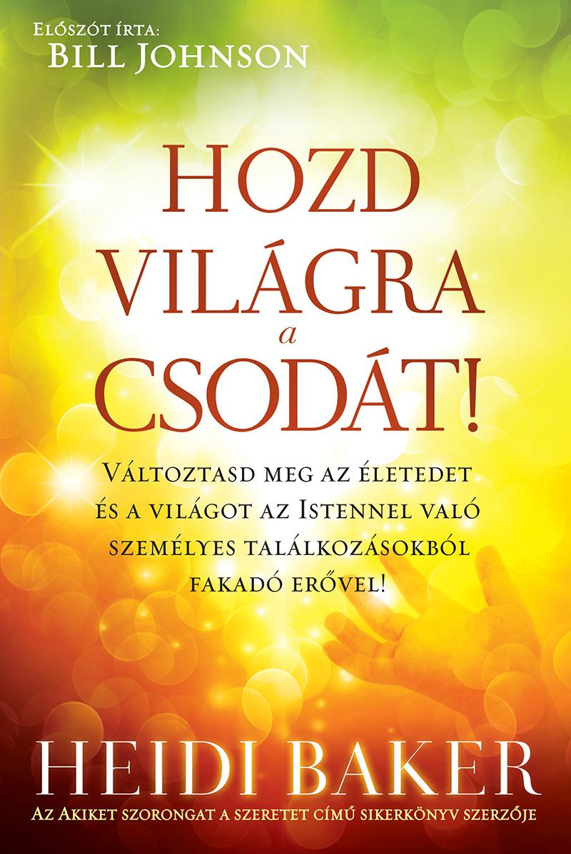 Heidi BAker - Hozd világra a csodát!